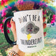 Don't Be A Thunder C 15oz Mug