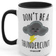 Don't Be A Thunder C 15oz Mug