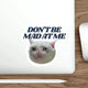 Don't Be Mad at Me Cat Die-Cut