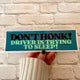 Don't Honk! Driver is Trying to Sleep!