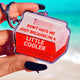 Don't Hate Me Because I'm A Little Cooler Keychain