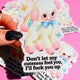 Don't Let My Cuteness Fool You – Glitter Holographic Sticker