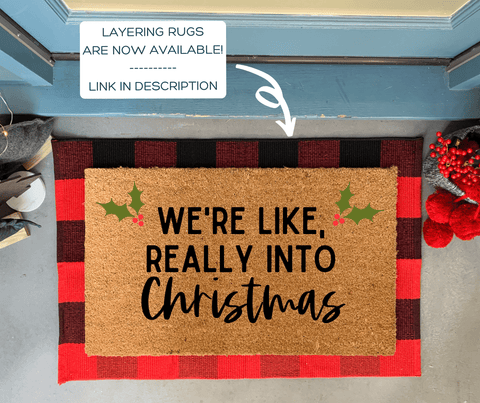 We're Like Really Into Christmas Doormat