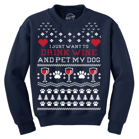 Funny Navy I Just Want To Drink Wine and Pet My Dog Sweatshirt Nerdy Christmas Dog Drinking Ugly Sweater Tee