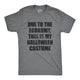 Due To The Economy This Is My Halloween Costume Men's T Shirt