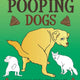 Pooping Dogs Coloring Book for Adults: Funny Dog Poop Toilet Humor Gag Book - Paperback