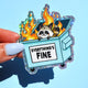 Funny Vinyl Sticker – Everything’s Fine – Dumpster Fire Raccoon Holographic Decal