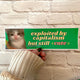 Exploited by Capitalism but Still Cute