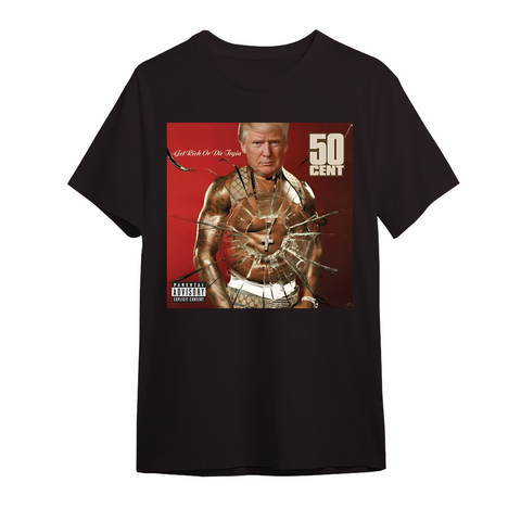 Trump 50 Cent Oversize Shirt - Get Rich Or Die Tryin