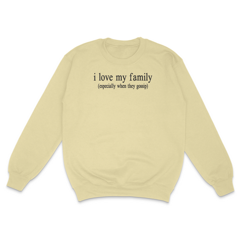 I Love My Family Sweatshirt