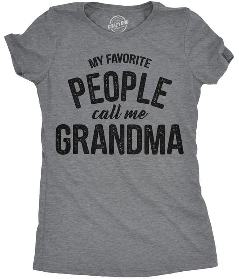 Funny Dark Heather Grey - Grandma My Favorite People Call Me Grandma Womens T Shirt Nerdy Mother's Day Grandmother Tee