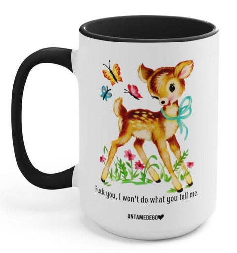 I Won't Do What You Tell Me Mugs