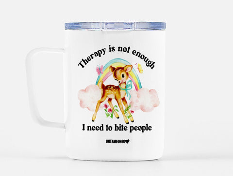 Therapy Is Not Enough Enough I Need To Bite People Deer Mug