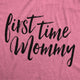 First Time Mommy Maternity T Shirt