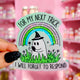 For My Next Trick I Will Forget To Respond Sticker