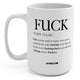 Fuck Definition 15oz Mug