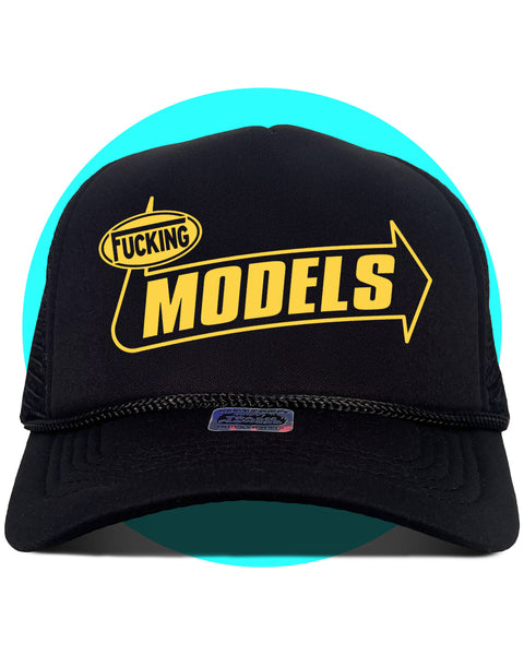 Fucking Models Trucker Hat