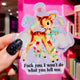 Fuck You I Won't Do What You Tell Me Sticker
