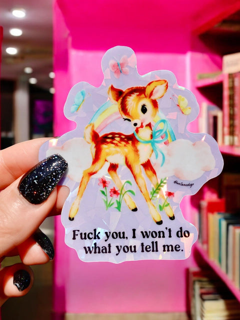 Fuck You I Won't Do What You Tell Me Sticker