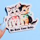 Funny Vinyl Sticker – We Hate Your Baby – Sarcastic Cats Waterproof Dark Humor Decal