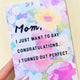 Funny Mom Card | I Turned Out Perfect | Mother’s Day Card | Gift for Mom