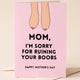 Funny Mom Card | Sorry for Ruining Your Boobs | Mother’s Day Card | Gift for Mom