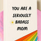 Funny Mom Card | Seriously Badass Mom | Mother’s Day Card | Gift for Mom