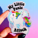 Funny Vinyl Sticker – My Little Panic Attack – Holographic Unicorn Waterproof Decal Sticker