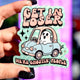 Get In Loser We're Ghosting People Halloween Sticker