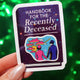 Handbook for the Recently Deceased Sticker – Gothic Glitter Vinyl Sticker