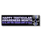 Happy Testicular Awareness Month (Ha, Ha Now Your Thinkin About My Balls) - Frog Mustard Stickers