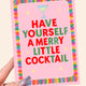 Have Yourself a Merry Little Cocktail Card – Funny Holiday Greeting Card