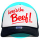 Here's The Beef! Trucker Hat