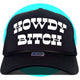 Howdy Bitch Trucker Hat
