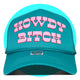 Howdy Bitch Trucker Hat