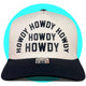 Howdy Howdy Howdy Snapback Trucker Hat