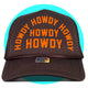 Howdy Howdy Howdy Trucker Hat