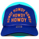 Howdy Howdy Howdy Trucker Hat