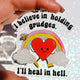 I Believe In Holding Grudges I'll Heal In Hell Keychain