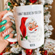 I Don't Believe In You Either Santa Christmas Mug