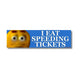 I Eat Speeding Tickets Bumper Sticker
