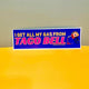 I Get ALL My Gas From Taco Bell