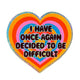 Holographic Glitter Heart Sticker- I Have Once Again Decided to Be Difficult Sticker