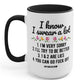 I Know I Swear A Lot 15oz Mug