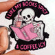 I Like My Books Spicy Sticker – Funny Skeleton Coffee Vinyl Decal