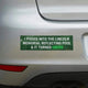 I Pissed Into the Lincoln Memorial Reflecting Pool & it Turned Green Bumper Sticker
