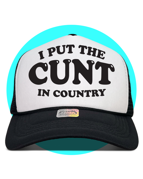 I Put The Cunt in Country 2.0 Trucker Hat