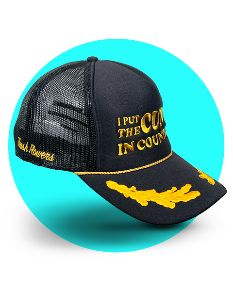 I Put The Cunt in Country Captain Trucker Hat