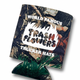 I Put The Cunt in Country Camo Beer Cooler Koozie