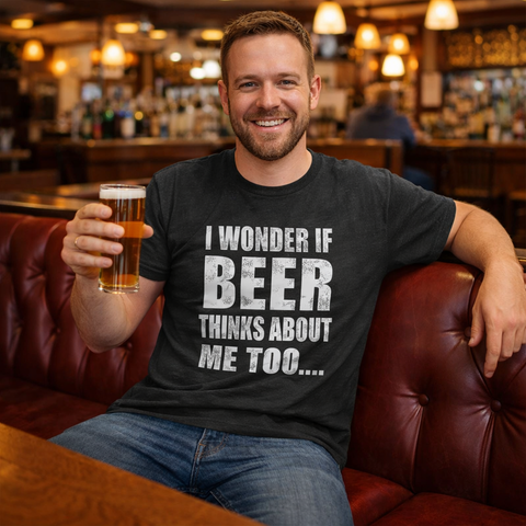 Wonder if Beer Thinks About Me Men's T Shirt